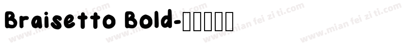 Braisetto Bold字体转换